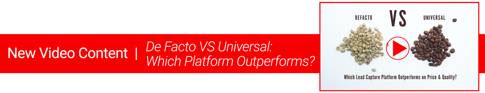 De Facto VS Universal Lead Capture Solutions